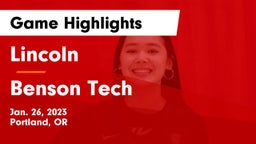 Lincoln  vs Benson Tech  Game Highlights - Jan. 26, 2023