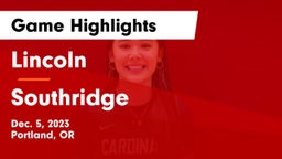 Lincoln  vs Southridge  Game Highlights - Dec. 5, 2023