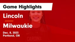 Lincoln  vs Milwaukie  Game Highlights - Dec. 8, 2023