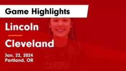 Lincoln  vs Cleveland  Game Highlights - Jan. 22, 2024