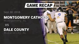 Recap: Montgomery Catholic  vs. Dale County  2016