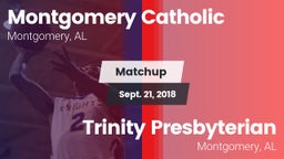 Matchup: Montgomery Catholic vs. Trinity Presbyterian  2018