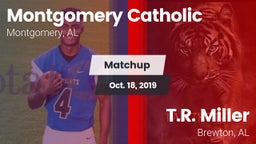 Matchup: Montgomery Catholic vs. T.R. Miller  2019