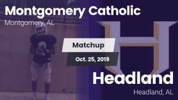 Matchup: Montgomery Catholic vs. Headland  2019