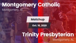 Matchup: Montgomery Catholic vs. Trinity Presbyterian  2020