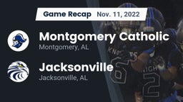 Recap: Montgomery Catholic  vs. Jacksonville  2022