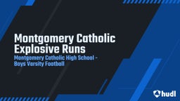Montgomery Catholic football highlights  Montgomery Catholic Explosive Runs 