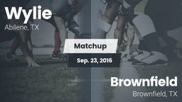Matchup: Wylie  vs. Brownfield  2016