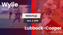 Matchup: Wylie  vs. Lubbock-Cooper  2018