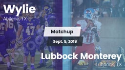 Matchup: Wylie  vs. Lubbock Monterey  2019