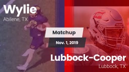 Matchup: Wylie  vs. Lubbock-Cooper  2019