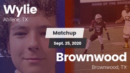 Matchup: Wylie  vs. Brownwood  2020