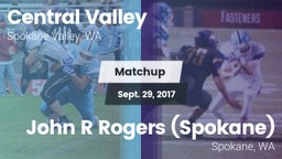 Matchup: Central Valley vs. John R Rogers  (Spokane) 2017