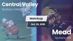 Matchup: Central Valley vs. Mead  2018
