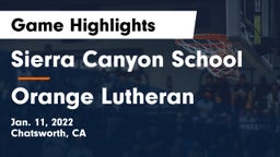 Sierra Canyon School vs Orange Lutheran  Game Highlights - Jan. 11, 2022