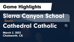 Sierra Canyon School vs Cathedral Catholic  Game Highlights - March 2, 2022