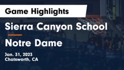 Sierra Canyon School vs Notre Dame  Game Highlights - Jan. 31, 2023