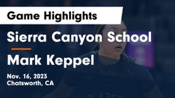Sierra Canyon School vs Mark Keppel  Game Highlights - Nov. 16, 2023
