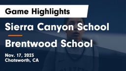 Sierra Canyon School vs Brentwood School Game Highlights - Nov. 17, 2023