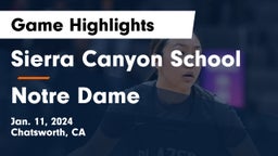 Sierra Canyon School vs Notre Dame  Game Highlights - Jan. 11, 2024