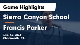 Sierra Canyon School vs Francis Parker  Game Highlights - Jan. 13, 2024