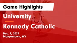 University  vs Kennedy Catholic  Game Highlights - Dec. 9, 2023