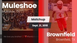 Matchup: Muleshoe  vs. Brownfield  2018