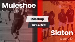 Matchup: Muleshoe  vs. Slaton  2018