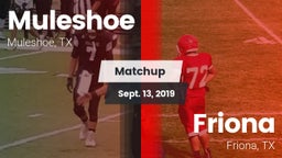 Matchup: Muleshoe  vs. Friona  2019