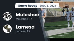 Recap: Muleshoe  vs. Lamesa  2021