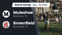 Recap: Muleshoe  vs. Brownfield  2022
