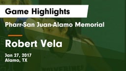 Pharr-San Juan-Alamo Memorial  vs Robert Vela  Game Highlights - Jan 27, 2017