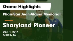 Pharr-San Juan-Alamo Memorial  vs Sharyland Pioneer  Game Highlights - Dec. 1, 2017