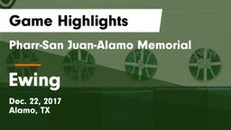 Pharr-San Juan-Alamo Memorial  vs Ewing  Game Highlights - Dec. 22, 2017