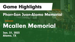 Pharr-San Juan-Alamo Memorial  vs Mcallen Memorial  Game Highlights - Jan. 31, 2023