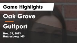 Oak Grove  vs Gulfport  Game Highlights - Nov. 25, 2023