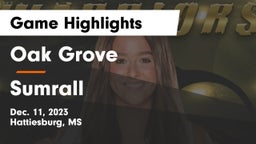 Oak Grove  vs Sumrall  Game Highlights - Dec. 11, 2023