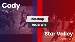 Matchup: Cody  vs. Star Valley  2018