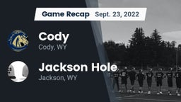 Recap: Cody  vs. Jackson Hole  2022