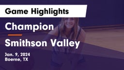 Champion  vs Smithson Valley  Game Highlights - Jan. 9, 2024