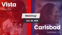 Matchup: Vista  vs. Carlsbad  2018