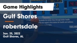 Gulf Shores  vs robertsdale  Game Highlights - Jan. 25, 2022