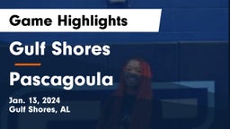 Gulf Shores  vs Pascagoula  Game Highlights - Jan. 13, 2024