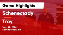 Schenectady  vs Troy  Game Highlights - Jan. 12, 2024