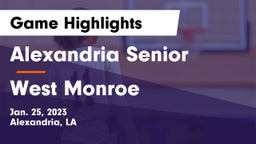 Alexandria Senior  vs West Monroe  Game Highlights - Jan. 25, 2023