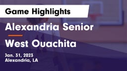 Alexandria Senior  vs West Ouachita  Game Highlights - Jan. 31, 2023
