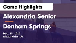 Alexandria Senior  vs Denham Springs  Game Highlights - Dec. 15, 2023
