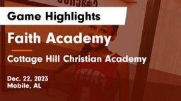 Faith Academy  vs Cottage Hill Christian Academy Game Highlights - Dec. 22, 2023