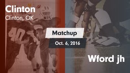 Matchup: Clinton  vs. Wford jh 2016
