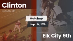 Matchup: Clinton  vs. Elk City 9th 2018